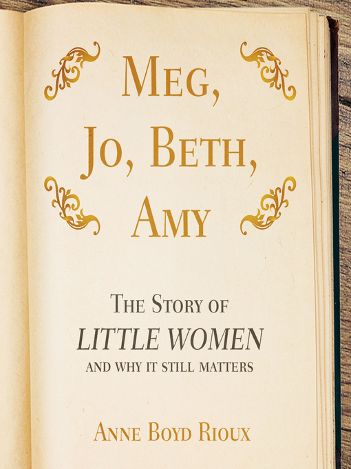 Title details for Meg, Jo, Beth, Amy by Anne Boyd Rioux - Available